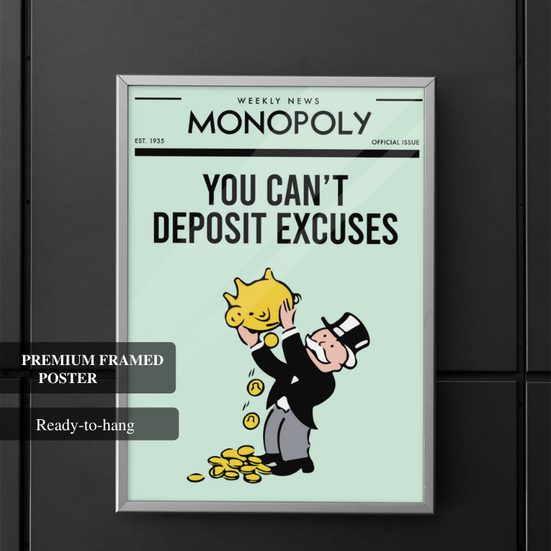 You Can't Deposit Excuses