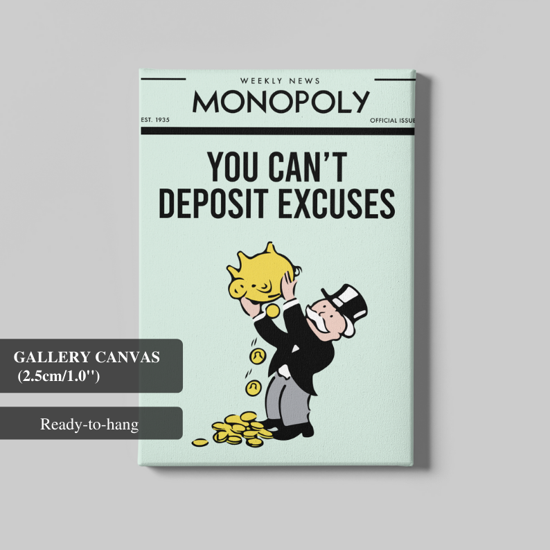 You Can't Deposit Excuses